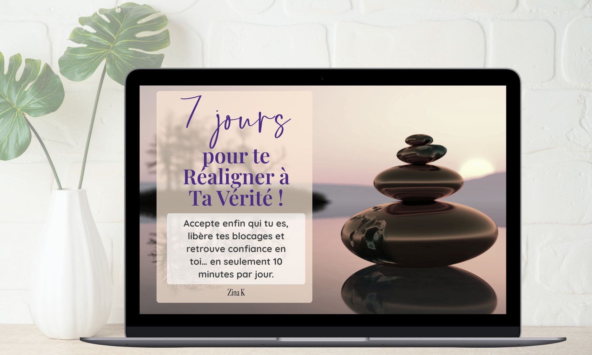 MOCKUP_PRESENTATION_7JRS_ALIGNEMENT_VERITE_ZINA_K