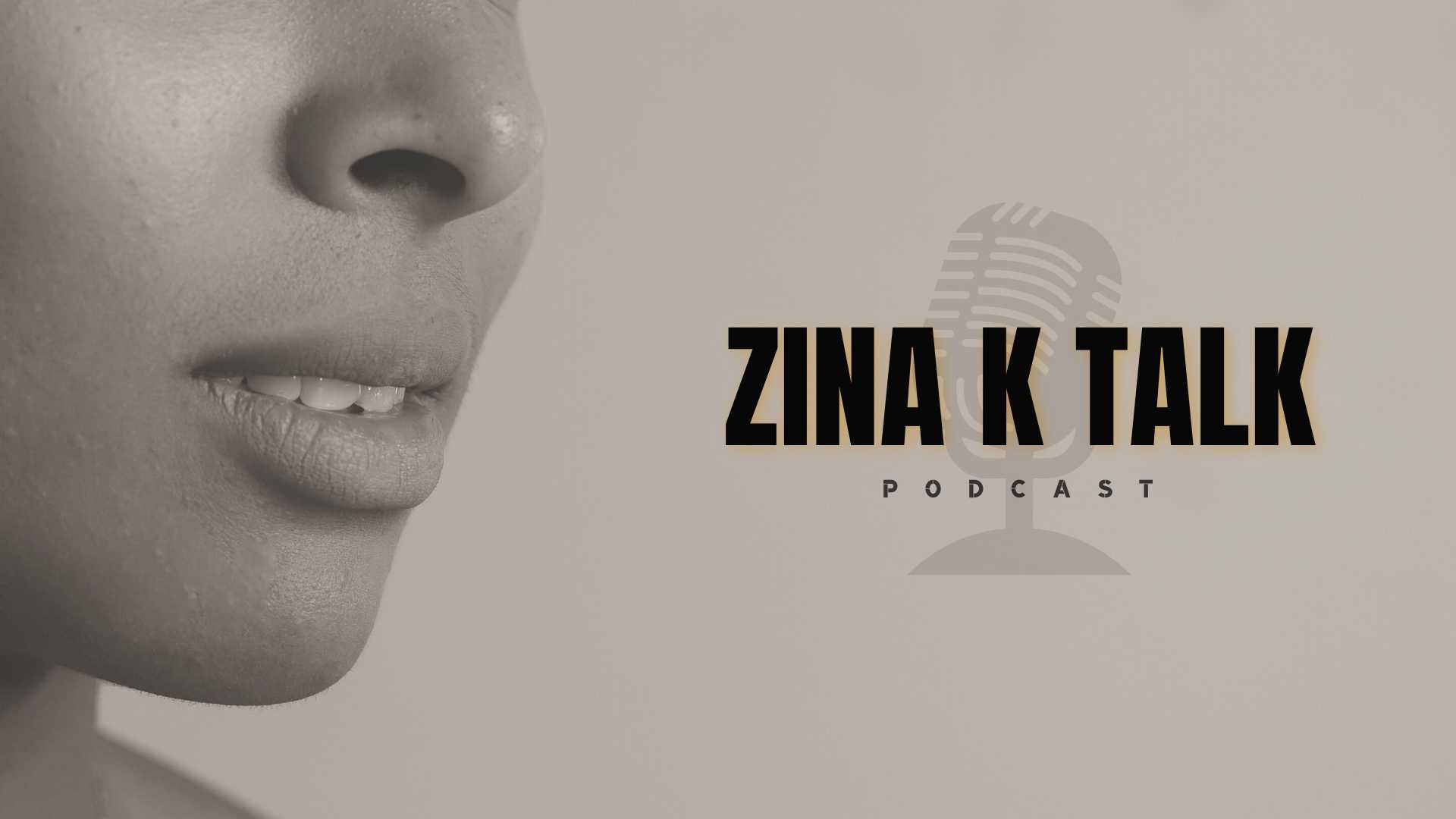 podcast zina k talk, relation interpersonnelle, lucidité, leadership